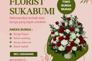 Florist Terlengkap di Sukabumi