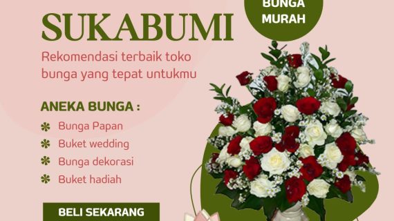 Florist Terlengkap di Sukabumi